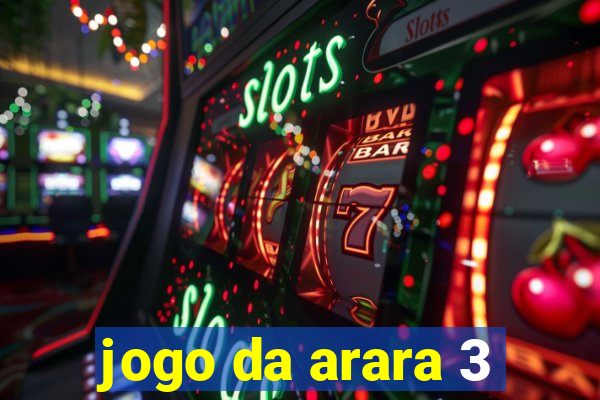 jogo da arara 3